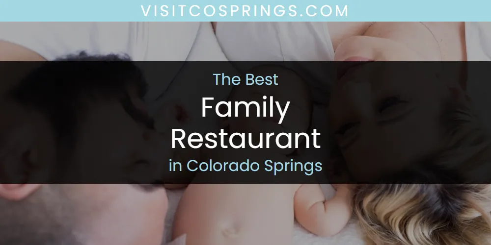 2026 Ranked: Best Family Restaurant in Colorado Springs
