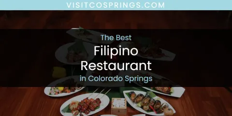 Best Filipino Restaurant in Colorado Springs: Our Expert Picks