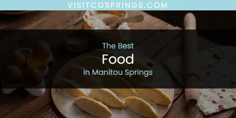 The Best Food in Manitou Springs