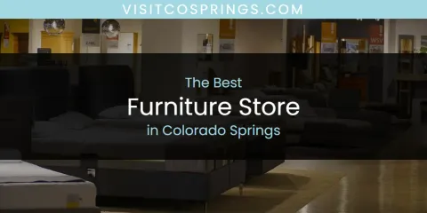 Best Furniture Store in Colorado Springs: Complete Guide
