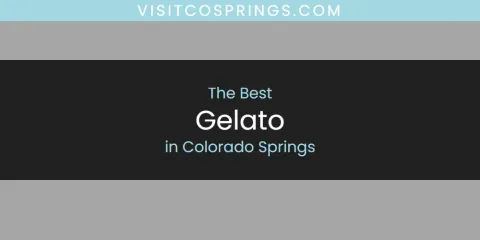 Discover the Best Gelato in Colorado Springs