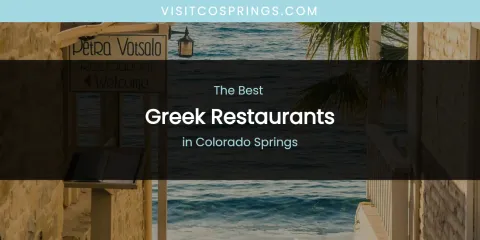 The Absolute Best Greek Restaurants in Colorado Springs