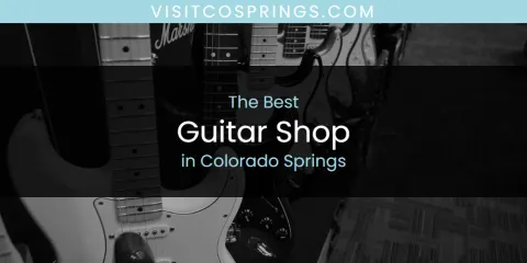 Discover the Best Guitar Shop in Colorado Springs
