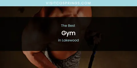 Lakewood's Best Gym
