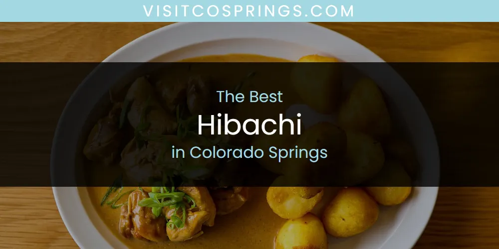The Absolute Best Hibachi in Colorado Springs  [Updated 2025]