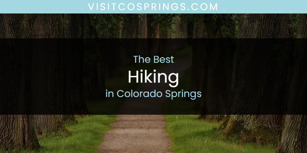The Absolute Best Hiking in Colorado Springs featured