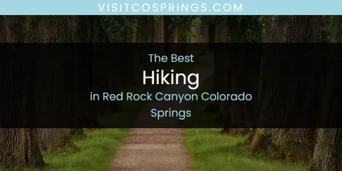 Discover the Best Hiking in Red Rock Canyon Colorado Springs