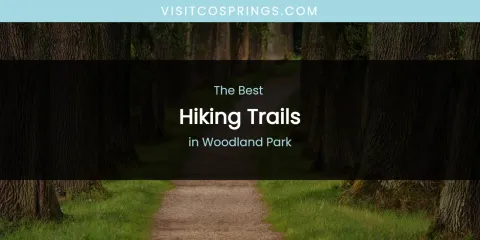 Woodland Park's Best Hiking Trails