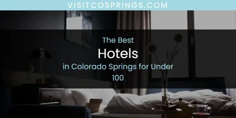 Colorado Springs for Under 100's Best Hotels Spots