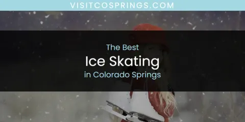 The Best Ice Skating in Colorado Springs