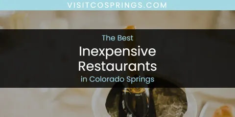 The Top-Rated Inexpensive Restaurants in Colorado Springs