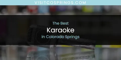 Guide to Best Karaoke in Colorado Springs