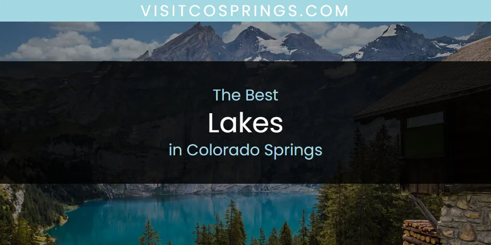 The Absolute Best Lakes in Colorado Springs  [Updated 2025]