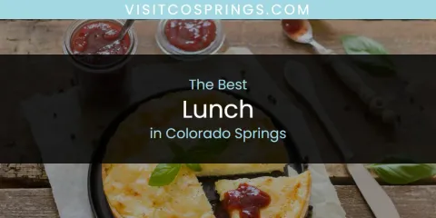 The Best Lunch in Colorado Springs