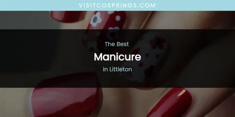 Littleton's Best Manicure