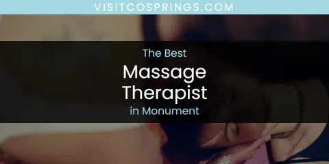 Monument's Best Massage Therapist