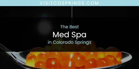 The Absolute Best Med Spa in Colorado Springs