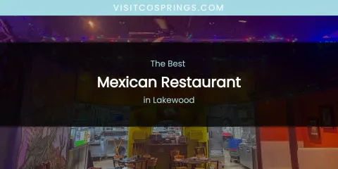 Lakewood's Best Mexican Restaurant