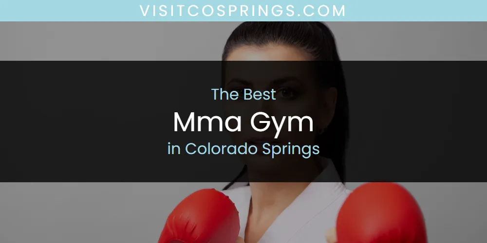 2026 Guide to Best Mma Gym in Colorado Springs