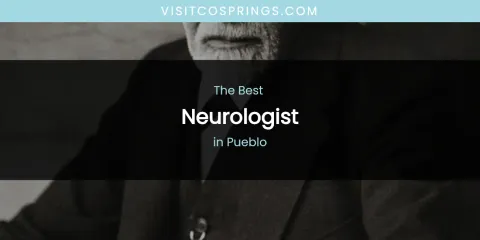 Pueblo's Best Neurologist