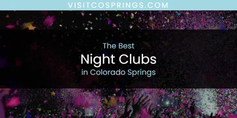 The Absolute Best Night Clubs in Colorado Springs