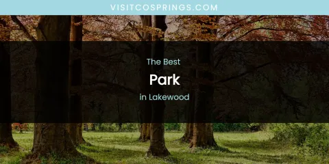 Lakewood's Best Park