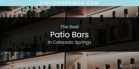 Best Patio Bars in Colorado Springs: Complete Guide