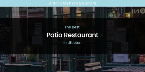 Littleton's Best Patio Restaurant