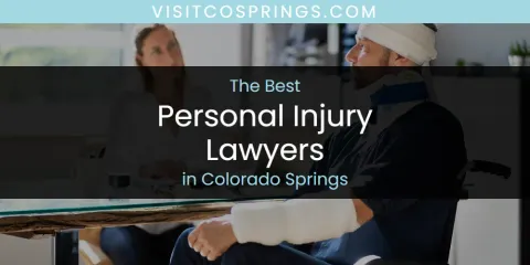 The Absolute Best Personal Injury Lawyers in Colorado Springs