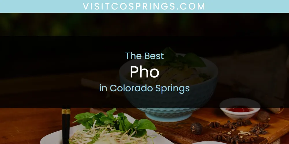 The Absolute Best Pho in Colorado Springs  [Updated 2025]