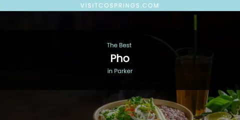 Parker's Best Pho