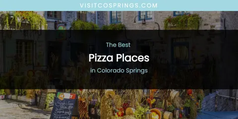 The Absolute Best Pizza Places in Colorado Springs