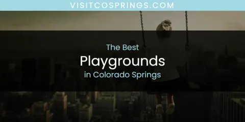 Best Playgrounds in Colorado Springs: Ultimate Guide