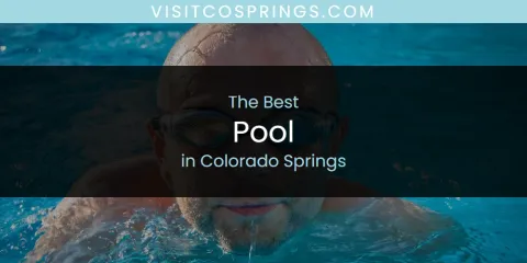 The Absolute Best Pool in Colorado Springs