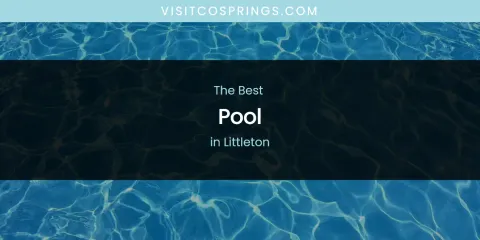 Littleton's Best Pool