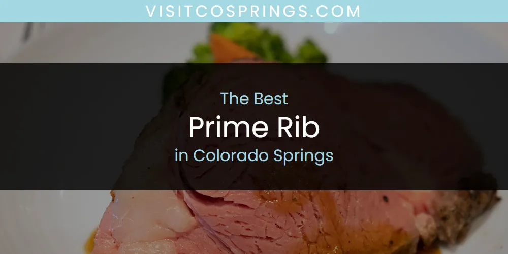 The Absolute Best Prime Rib in Colorado Springs featured