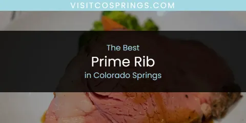 The Absolute Best Prime Rib in Colorado Springs
