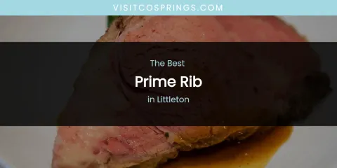 Littleton's Best Prime Rib