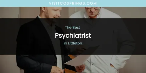 Littleton's Best Psychiatrist