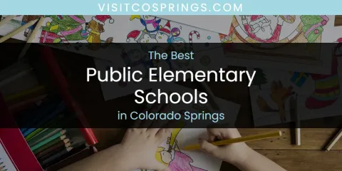 The Absolute Best Public Elementary Schools in Colorado Springs
