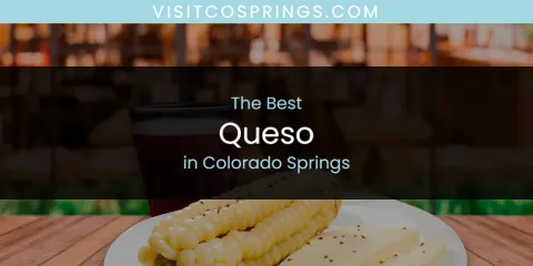 Colorado Springs' Best Queso Spots