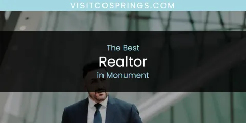 Monument's Best Realtor
