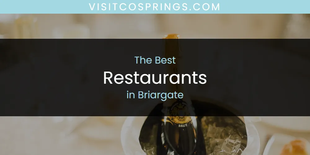 The Absolute Best Restaurants in Briargate  [Updated 2025]