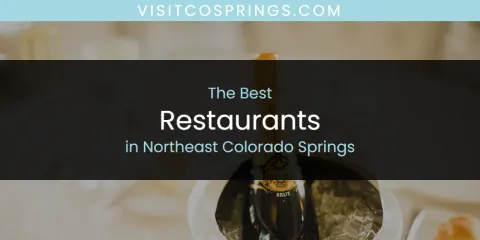 Northeast Colorado Springs' Best Restaurants