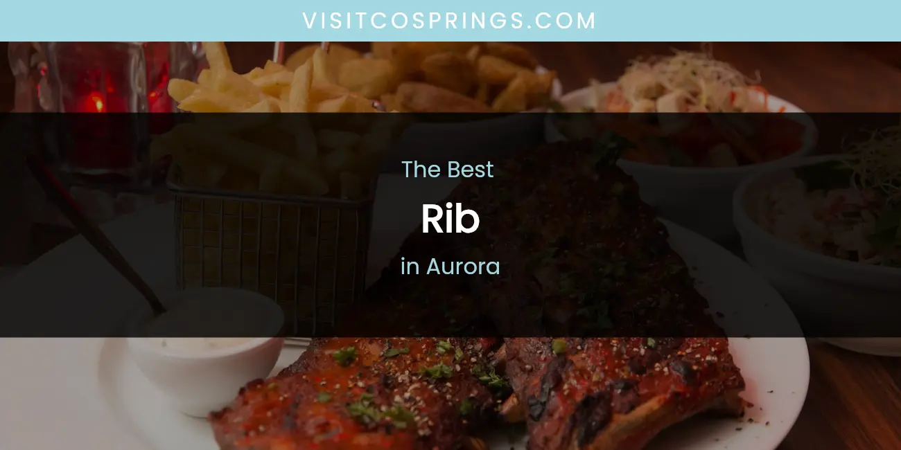 The Absolute Best Rib in Aurora featured