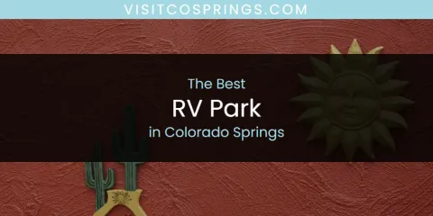 The Absolute Best RV Park in Colorado Springs