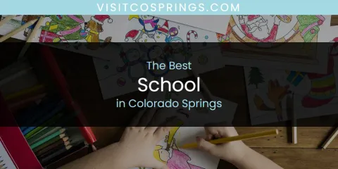 The Best School in Colorado Springs