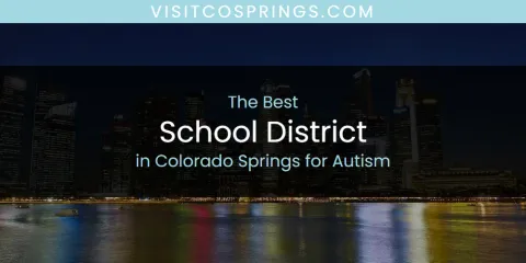 The Absolute Best School District in Colorado Springs for Autism