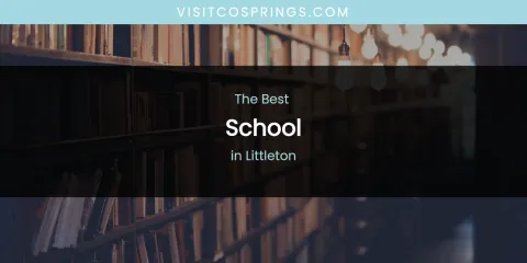 Littleton's Best School