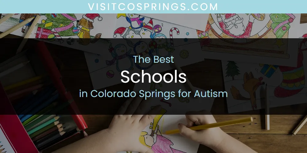 2026 Ranked: Best Schools in Colorado Springs for Autism